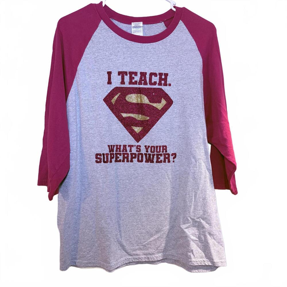 I Teach Super Power 3/4 sleeve‎ t-shirt size Large Sparkle Spirit Day Glittery